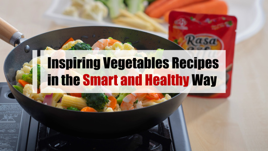 Inspiring Vegetables Recipes in the Smart and Healthy Way