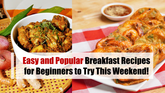 Easy and Popular Breakfast Recipes for Beginners to Try This Weekend!